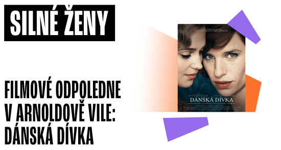 Filmové odpoledne v Arnoldově vile: Dánská dívka